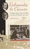 Craftsmanship and Character: A History of the Vinson & Elkins Law Firm of Houston, 1917-1997 (Studies in the Legal History of the South Ser.)