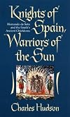 Knights of Spain, Warriors of the Sun: Hernando de Soto and the South's Ancient Chiefdoms