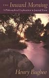 The Inward Morning: A Philosophical Exploration in Journal Form