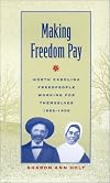 Making Freedom Pay: North Carolina Freedpeople Working for Themselves, 1865-1900