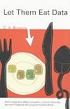 Let Them Eat Data: How Computers Affect Education, Cultural Diversity, and the Prospects of Ecological Sustainability