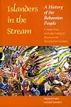 Islanders in the Stream: A History of the Bahamian People: Volume Two: From the Ending of Slavery to the Twenty-First Century