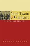 Mark Twain & Company: Six Literary Relations