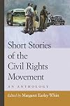 Short Stories of the Civil Rights Movement: An Anthology