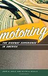 Motoring: The Highway Experience in America