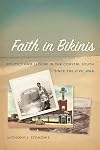 Faith in bikinis : politics and leisure in the coastal South since the Civil War
