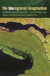 The Bioregional Imagination: Literature, Ecology, and Place