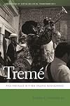Tremé: Race and Place in a New Orleans Neighborhood