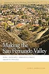 Making the San Fernando Valley: Rural Landscapes, Urban Development, and White Privilege