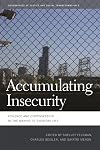 Accumulating Insecurity: Violence and Dispossession in the Making of Everyday Life
