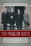 The Problem South: Region, Empire, and the New Liberal State, 1880-1930 (Politics and Culture in the Twentieth-Century South Ser.)