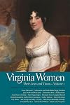 Virginia Women: Their Lives and Times: Volume 1