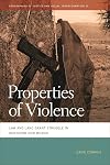 Properties of Violence: Law and Land Grant Struggle in Northern New Mexico