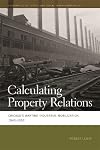 Calculating Property Relations: Chicago's Wartime Industrial Mobilization, 1940-1950