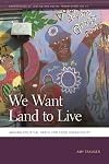 We Want Land to Live: Making Political Space for Food Sovereignty