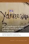 The Carpetbaggers of Kabul and Other American-Afghan Entanglements: Intimate Development, Geopolitics, and the Currency of Gender and Grief (Geographies of Justice and Social Transformation Ser.)