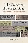 The grapevine of the black South : the Scott Newspaper Syndicate in the generation before the civil rights movement