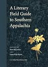 A Literary Field Guide to Southern Appalachia (Wormsloe Foundation Nature Books)