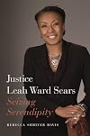 Justice Leah Ward Sears: Seizing Serendipity