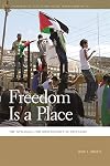 Freedom Is a Place: The Struggle for Sovereignty in Palestine