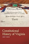 Constitutional History of Virginia (Southern Legal Studies Ser.)