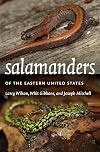 Salamanders of the Eastern United States (Wormsloe Foundation Nature Books)