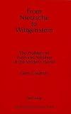 From Nietzsche to Wittgenstein : the problem of truth and nihilism in the modern world