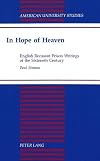 In Hope of Heaven: English Recusant Prison Writings of the Sixteenth Century (American University Studies)
