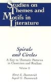 Spirals and Circles: A Key to Thematic Patterns in Classicism and Realism [2-volume set]