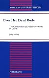 Over her dead body : the construction of male subjectivity in Onetti