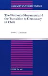 The women's movement and the transition to democracy in Chile