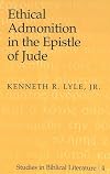 Ethical Admonition in the Epistle of Jude (Studies in Biblical Literature)