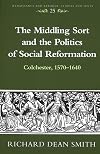 The Middling Sort and the Politics of Social Reformation: Colchester, 1570-1640 (Renaissance and Baroque)