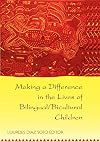 Making a Difference in the Lives of Bilingual/Bicultural Children (Counterpoints: Studies in the Postmodern Theory of Ed