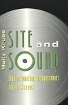 Site and Sound: Understanding Independent Music Scenes (Music/Meanings)