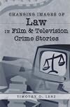Changing Images of Law in Film and Television Crime Stories (Politics, Media, and Popular Culture)