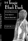 The Tragic Black Buck: Racial Masquerading in the American Literary Imagination (African-American Literature and Culture