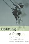 Uplifting a people : African American philanthropy and education / edited by Marybeth Gasman, Katherine Sedgwick