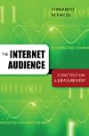 The Internet Audience: Constitution & Measurement (Digital Formations)