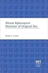 Simon Episcopius’ Doctrine of Original Sin (American University Studies)