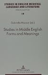 Studies in Middle English Forms and Meanings (Studies in English Medieval Language and Literature)