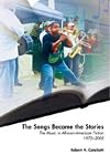 The Songs Became the Stories: The Music in African-American Fiction, 1970â2005 (African-American Literature and Culture)