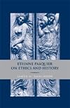 Etienne Pasquier on ethics and history