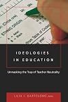 Ideologies in Education: Unmasking the Trap of Teacher Neutrality (Counterpoints)