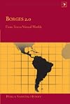 Borges 2.0: From Text to Virtual Worlds (Latin America)