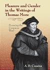 Pleasure and Gender in the Writings of Thomas More: Pursuing the Common Weal