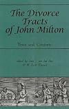 The Divorce Tracts of John Milton: Texts and Contexts (Medieval & Renaissance Literary Studies)