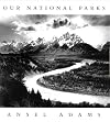 Ansel Adams: Our National Parks
