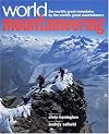 World Mountaineering : The World's Great Mountains by the World's Great Mountaineers