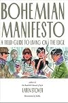 Bohemian Manifesto: A Field Guide to Living on the Edge